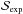\hbox{${\cal S}_{\rm exp}$}