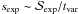 \hbox{$ s_{\rm exp} \sim \mathcal{S}_{\rm exp} / t_{\rm var}$}