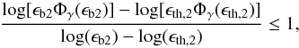 \appendix \setcounter{section}{2} \begin{equation} \frac{ \log[ \epsilon_{\rm b2} \Phi_\gamma(\epsilon_{\rm b2})] - \log[ \epsilon_{{\rm th},2} \Phi_\gamma(\epsilon_{{\rm th},2})] }{ \log( \epsilon_{\rm b2}) - \log( \epsilon_{{\rm th},2} ) } \leq 1, \end{equation}