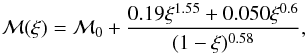 \begin{equation} \mass(\xi) = \mass_0 + \frac{0.19 \xi^{1.55} + 0.050 \xi^{0.6}}{(1-\xi)^{0.58}} , \end{equation}
