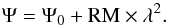 \begin{equation} \Psi=\Psi_{\rm 0}+{\rm RM}\times \lambda^2 \label{psi} . \end{equation}
