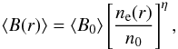 \begin{equation} \langle B(r)\rangle=\langle B_{\rm 0}\rangle\left[\frac{n_{\rm e}(r)}{n_{\rm 0}}\right]^{\rm \eta}, \label{eta} \end{equation}