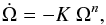 \begin{eqnarray} \dot{\Omg} = - K \ \Omg^{\it n} , \label{eq:n} \end{eqnarray}