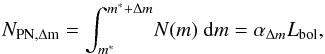 \begin{equation} N_{\mathrm{PN,\Delta m}}=\int_{m^*}^{m^*+\Delta m}\! {N}(m) \ \mathrm{d}m = \alpha_{\Delta m}L_{\mathrm{bol}}, \label{eqn:alphalim} \end{equation}