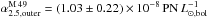 \hbox{$\alpha_{2.5,\mathrm{outer}}^{\mathrm{M\,49}} = (1.03\pm 0.22) \times 10^{-8}\,\mathrm{PN}\,L^{-1}_{\odot,\mathrm{bol}}$}
