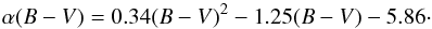 \begin{equation} \alpha(B-V) = 0.34(B-V)^2 -1.25(B-V) -5.86 \cdot \label{eqn:alpha-colour} \end{equation}