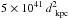 \hbox{$5 \times 10^{41}\, d^2_{\rm~kpc}$}