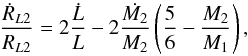 \begin{equation} \label{eq:Evo} \frac{\dot{R}_{L2}}{R_{L2}}=2\frac{\dot{L}}{L}-2\frac{\dot{M_2}}{M_2}\left(\frac{5}{6}-\frac{M_2}{M_1}\right), \end{equation}