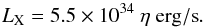 \begin{equation} \label{eq:LX} L_{\rm X} = 5.5 \times 10^{34} \ \eta\ {\rm erg/s}. \end{equation}