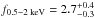 \hbox{$f_{0.5{-}2\rm \; keV}=2.7_{-0.3}^{+0.4}$}