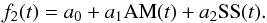 \begin{equation} f_2(t) = a_0 + a_1 \text{AM}(t) + a_2 \text{SS}(t). \end{equation}