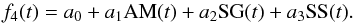 \begin{equation} f_4(t) = a_0 + a_1 \text{AM}(t) + a_2 \text{SG}(t) + a_3 \text{SS}(t). \end{equation}