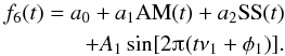 \begin{eqnarray} \begin{split} f_6(t) = a_0 + a_1 \text{AM}(t) + a_2 \text{SS}(t) \\ + A_1 \sin[2\piup(t\nu_1 + \phi_1)]. \end{split} \end{eqnarray}