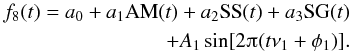 \begin{eqnarray} \begin{split} f_8(t) = a_0 + a_1 \text{AM}(t) + a_2 \text{SS}(t) + a_3 \text{SG}(t) \\ + A_1 \sin[2\piup(t\nu_1 + \phi_1)]. \end{split} \end{eqnarray}