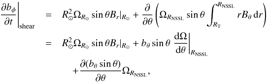 \appendix \setcounter{section}{1} \begin{eqnarray} \left.\frac{\partial b_\phi}{\partial t}\right|_{\rm shear} &=& R_\odot^2\Omega_{R_\odot}\sin\theta B_{r}|_{R_\odot}+ \frac{\partial}{\partial\theta}\left(\Omega_{R_{\rm NSSL}}\sin\theta\int_{R_{\rm T}}^{R_{\rm NSSL}}r B_\theta\,\mathrm{d}r\right)\nonumber\\ &=& R_\odot^2\Omega_{R_\odot}\sin\theta B_{r}|_{R_\odot}+ b_\theta\sin\theta \left.\frac{\mathrm{d}\Omega}{\mathrm{d}\theta}\right|_{R_{\rm NSSL}} \nonumber\\ &&\quad+ \frac{\partial (b_\theta\sin\theta)}{\partial\theta}\Omega_{R_{\rm NSSL}},\label{eq:shear2} \end{eqnarray}