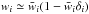 \hbox{$w_{i} \simeq \bar{w}_{i} (1 - \bar{w}_{i} \delta_i)$}