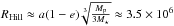 \hbox{$R_{\rm Hill} \approx a (1-e) \sqrt[3]{\frac{M_{\rm p}}{3 M_\star}} \approx 3.5 \times 10^{6} $}