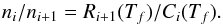 \begin{equation} \label{eq:tfeq} n_{i}/n_{i+1}= R_{i+1}(T_f)/C_i(T_f) . \end{equation}