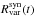 \hbox{$\Rvar^{\rm syn}(t)$}