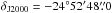 \hbox{$\delta_{\rm J2000} = -24{\degr}52\arcmin 48\farcs0$}