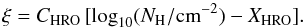 \begin{equation} \label{eq:hrofit} \xi = C_{\textsc{HRO}}\,[\log_{10}(\nhd/{\rm cm}^{-2}) - X_{\textsc{HRO}}] . \end{equation}