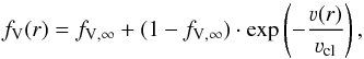 \begin{equation} f_\text{V}(r) = f_{\text{V},\infty} + (1 - f_{\text{V},\infty}) \cdot \exp\left(-\frac{\varv(r)}{\varv_\text{cl}}\right) , \end{equation}