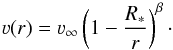 \begin{equation} \label{eq:betasimple} \varv(r) = \varv_\infty \left( 1 - \frac{R_\ast}{r} \right)^{\beta}\cdot \end{equation}