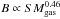 \hbox{$B \propto SM_{\mathrm{gas}}^{0.46}$}
