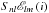 \hbox{$S_{nl} \mathscr{E}_{lm} \left( i \right)$}