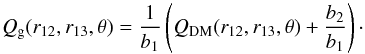 \begin{equation} Q_{\rm g}(r_{12}, r_{13}, \theta)=\frac{1}{b_{1}}\left(Q_{\rm DM}(r_{12}, r_{13}, \theta)+\frac{b_{2}}{b_{1}}\right) \cdot \label{eq:bias3PCF} \end{equation}
