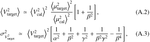 \appendix \setcounter{section}{1} \begin{eqnarray} \label{eq:V2target_mean} &&\left\langle V^2_{\rm target} \right\rangle ~\simeq ~\left\langle V^2_{\rm cal} \right\rangle^2 ~\frac{\left\langle \mu^2_{\rm target} \right\rangle^2}{\left\langle \mu^2_{\rm cal} \right\rangle^2}\left[1 +\frac{1}{\beta^2}\right] , \\ \label{eq:V2target_var} &&{\sigma^2_{V^2_{\rm target}}}~ \simeq~~ \left\langle V^2_{\rm target} \right\rangle^2 \left[\frac{1}{\alpha^2}+\frac{1}{\beta^2}+\frac{1}{\gamma^2} +\frac{1}{\beta^2\gamma^2} -\frac{1}{\beta^4}\right] , \end{eqnarray}