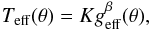 \begin{equation} \label{gravity_darkening} T_\mathrm{eff}(\theta)=K g_\mathrm{eff}^{\beta}(\theta), \end{equation}