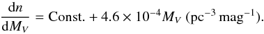 \appendix \setcounter{section}{1} \begin{equation} \frac{\ud n}{\ud M_V}={\rm Const.}+4.6\times 10^{-4} M_V\ (\mathrm{pc^{-3}\,mag^{-1}}). \end{equation}