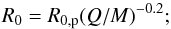 \appendix \setcounter{section}{1} \begin{equation} R_0=R_{0,\rm p}(Q/M)^{-0.2}; \end{equation}
