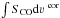 \hbox{$\int S_{\rm CO} {\rm d}\varv~^{\rm cor}$}