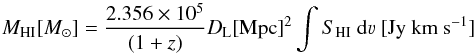 \begin{equation} \label{eq:HI_mass} M_{\rm HI} [M_{\odot}] = \frac{2.356 \times 10^5}{(1+z)} D_{\rm L} [{\rm Mpc}]^2 \int S_{\rm HI}~{\rm d}\varv~[{\rm Jy~km~s^{-1}}] \end{equation}