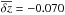 \hbox{$\overline{\delta z} = -0.070$}