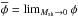 \hbox{$\overline{\phi}=\lim_{M_{\rm sh}\to 0}\phi$}