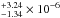 \hbox{$^{+3.24}_{-1.34}\times 10^{-6}$}