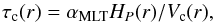 \begin{equation} \tau_{\rm c}(r)= \alpha_{\rm MLT} H_P (r) /V_{\rm c}(r), \end{equation}