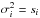 \hbox{$\sigma_i^2=s_i$}