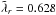 \hbox{$\Tilde\lambda_r = 0{.}628$}