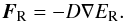 \appendix \setcounter{section}{1} \begin{equation} \vec{F}_\mathrm{R} = - D \nabla E_\mathrm{R}. \label{eq:frad} \end{equation}