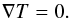 \appendix \setcounter{section}{1} \begin{equation} \nabla T = 0. \label{eq:zerogradt} \end{equation}