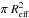 \hbox{$\pi~R_{\rm eff}^{2}$}