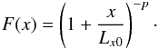 \begin{equation} \label{eq:F(x)} F(x)=\left(1+\frac{x}{L_{x0}}\right)^{-p}\cdot \end{equation}
