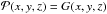 \hbox{${\cal P}(x,y,z)={G}(x,y,z)$}