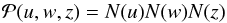 \begin{equation} {\cal P}(u,w,z)=N(u)N(w)N(z) \end{equation}