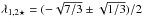 \hbox{$\lambda_{1,2\star}=(-\sqrt{7/3}\pm\sqrt{1/3})/2$}