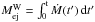 \hbox{$M_\text{ej}^\text{W} = \int_\text{0}^\text{t} \dot{M}(t') \, \mathrm{d}t'$}